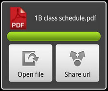 An Android dialog, showing the icon and filename 1B class schedule.pdf, a complete progress bar, and two buttons: "Open file" and "Share url".